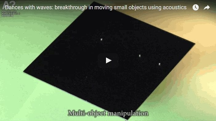 Dances with waves: breakthrough in moving small objects using acoustics